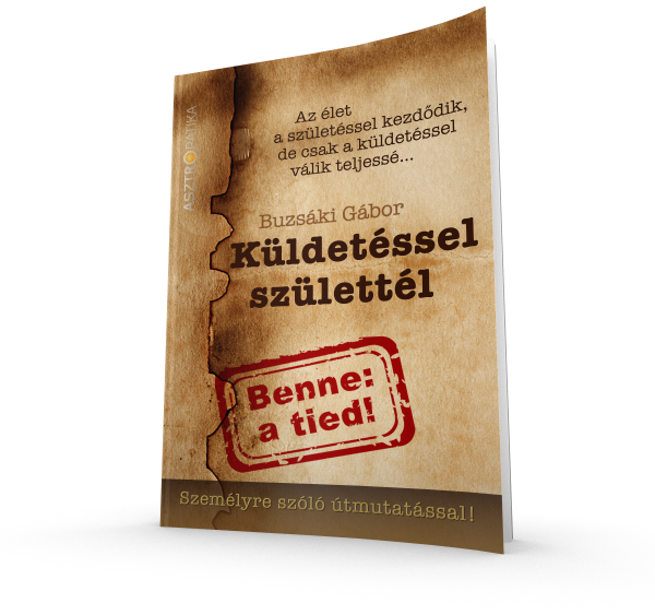 Küldetéssel születtél!